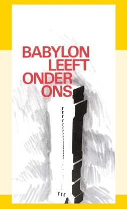 Afbeeldingen van Babylon leeft onder ons