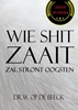 Afbeelding van wie shit zaait, zal stront oogsten