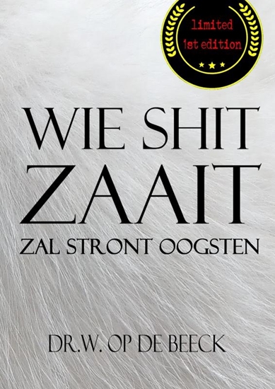 Afbeelding van wie shit zaait, zal stront oogsten
