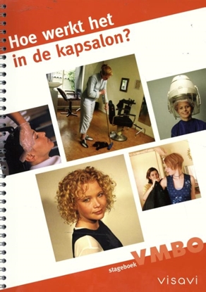 Afbeeldingen van Hoe werkt het in de kapsalon? Vmbo Stageboek