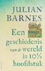Afbeelding van Een geschiedenis van de wereld in 10 1/2 hoofdstuk