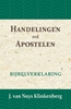 Afbeelding van De Bijbel door beknopte uitbreidingen en ophelderende aanmerkingen verklaard Handelingen der Apostelen