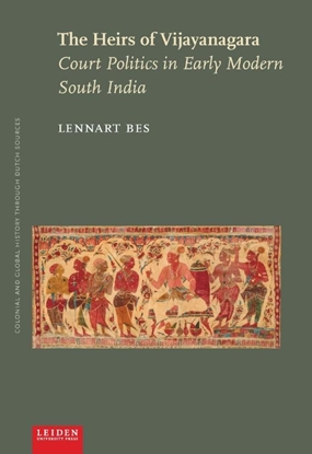 Afbeeldingen van Colonial and Global History through Dutch Sources The Heirs of Vijayanagara