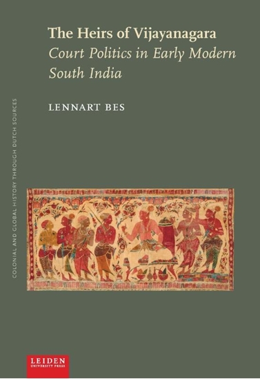 Afbeelding van Colonial and Global History through Dutch Sources The Heirs of Vijayanagara