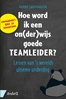 Afbeelding van Hoe word ik een on(der)wijs goede teamleider?