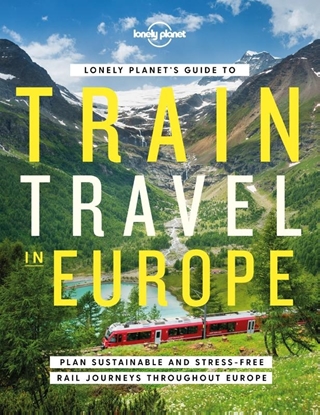 Afbeeldingen van Lonely Planet Inspiration Lonely Planet's Guide to Train Travel in Europe