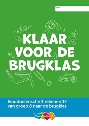 Afbeeldingen van Einddoelenschrift rekenen groep 8 1F - Klaar voor de start ( van groep 8 naar het VO 1F)(set a 5 ex)
