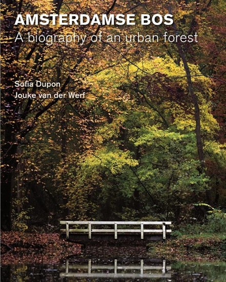 Afbeelding van Amsterdamse Bos – Biography of an urban forest