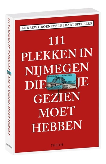 Afbeelding van 111 plekken in Nijmegen die je gezien moet hebben