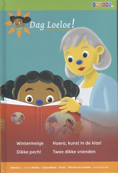 Afbeelding van Dag Loeloe! Wintermeisje ; Dikke pech! ; Hoera, kunst in de klas ; Twee dikke vrienden