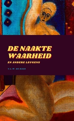Afbeeldingen van De Naakte Waarheid En Andere Leugens