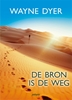 Afbeelding van De Bron is de weg