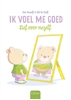 Afbeelding van Ik voel me goed Lief voor mezelf