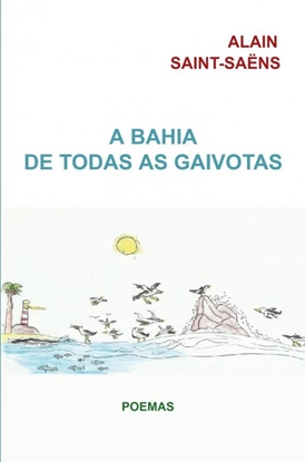 Afbeeldingen van A Bahia de todas as gaivotas