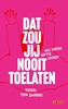 Afbeelding van Dat zou jij nooit toelaten