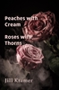 Afbeelding van Peaches with Cream - Roses with Thorns