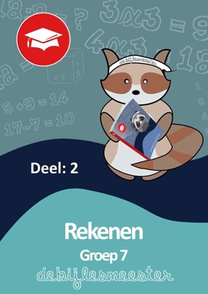 Afbeeldingen van Oefenboeken De Bijlesmeester Oefenboek Groep 7 Rekenen - Deel 2