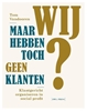 Afbeelding van Maar wij hebben toch geen klanten