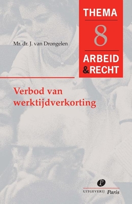 Afbeeldingen van Arbeid&Recht Thema's Verbod van werktijdverkorting