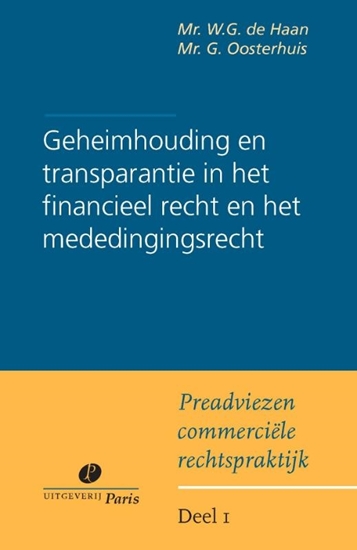 Afbeelding van Preadviezen commerciele rechtspraktijk Geheimhouding en transparantie bij financieel toezicht en in het mededingingsrecht