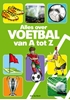 Afbeelding van Alles over voetbal van A tot Z