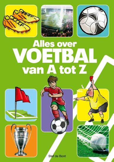 Afbeelding van Alles over voetbal van A tot Z