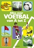 Afbeelding van Alles over voetbal van A tot Z