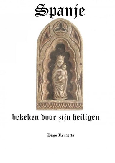 Afbeelding van Spanje, bekeken door zijn heiligen