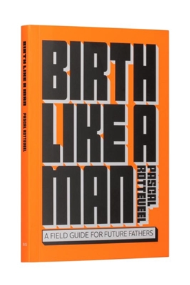 Afbeeldingen van Birth Like a Man