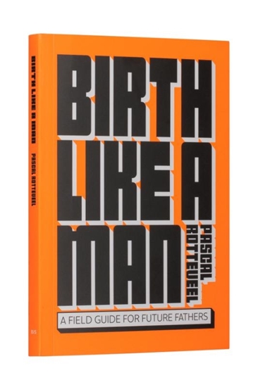 Afbeelding van Birth Like a Man