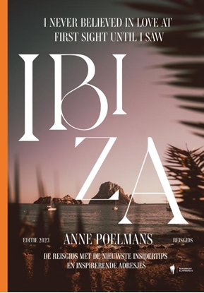 Afbeeldingen van I never believed in love at first sight until I saw Ibiza