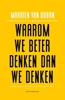 Afbeelding van Waarom we beter denken dan we denken
