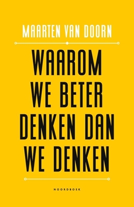 Afbeeldingen van Waarom we beter denken dan we denken
