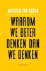 Afbeelding van Waarom we beter denken dan we denken