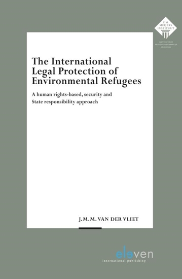 Afbeelding van E.M. Meijers Instituut voor Rechtswetenschappelijk Onderzoek The International Legal Protection of Environmental Refugees
