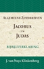 Afbeelding van De Bijbel door beknopte uitbreidingen en ophelderende aanmerkingen verklaard Algemeene Zendbrieven Jacobus t/m Judas