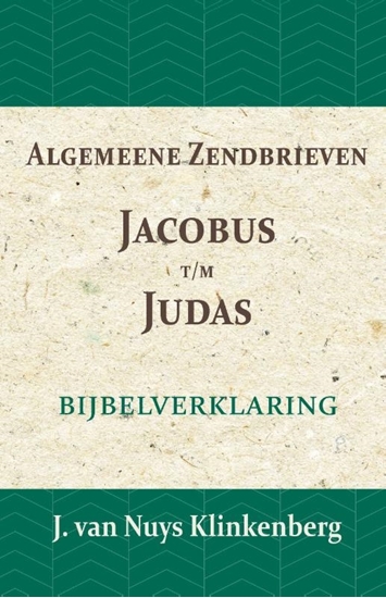 Afbeelding van De Bijbel door beknopte uitbreidingen en ophelderende aanmerkingen verklaard Algemeene Zendbrieven Jacobus t/m Judas
