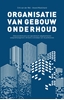 Afbeelding van Organisatie van gebouwonderhoud