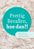 Afbeelding van Prettig Bevallen, hoe dan?!