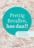 Afbeelding van Prettig Bevallen, hoe dan?!