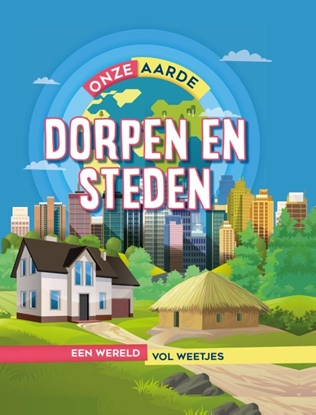 Afbeeldingen van Onze Aarde Dorpen en steden