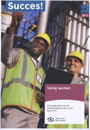 Afbeeldingen van Succes! Taal 2F T5: Veilig werken (VCA)