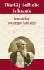 Afbeelding van Die gij liefhebt is krank