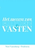 Afbeelding van HET SUCCES VAN BIDDEN EN VASTEN