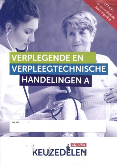 Afbeelding van Keuzedelen Verplegende en verpleegtechnische handelingen deel a