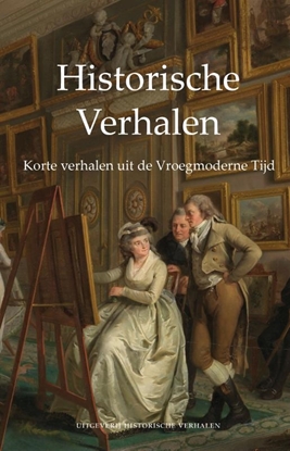 Afbeeldingen van Historische verhalen Korte verhalen uit de Vroegmoderne Tijd