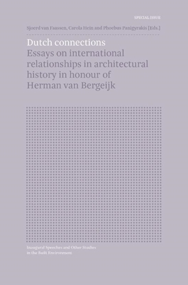 Afbeeldingen van Inaugural Speeches and Other Studies in the Built Environment SPECIAL ISSUE: Dutch Connections