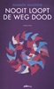 Afbeelding van Nooit loopt de weg dood