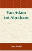 Afbeelding van Van Adam tot Abraham