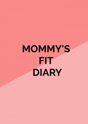 Afbeeldingen van Mommy's Fit Diary